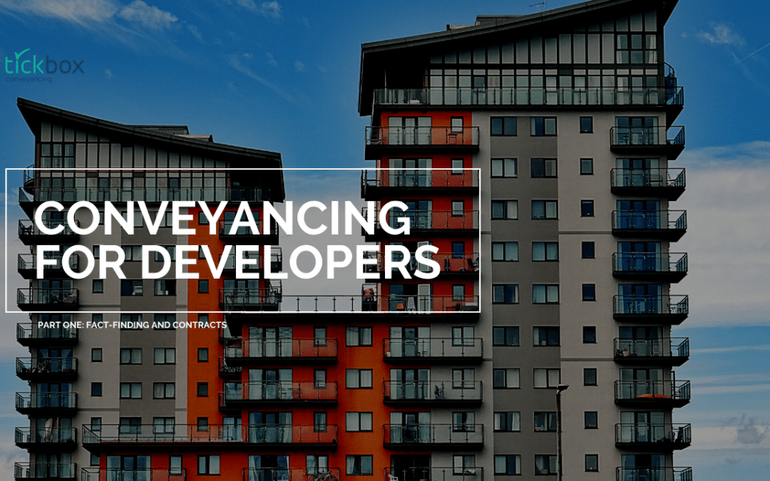 Conveyancing for Property Developers | Fact Finding & Contracts