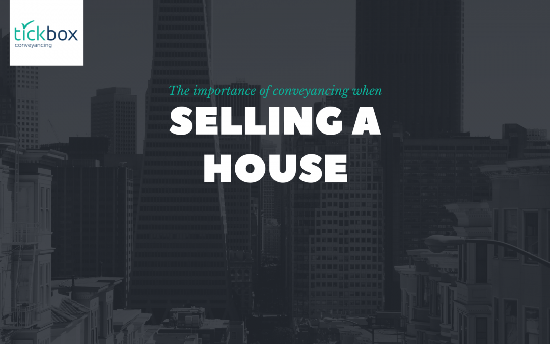 Conveyancing When Selling a House