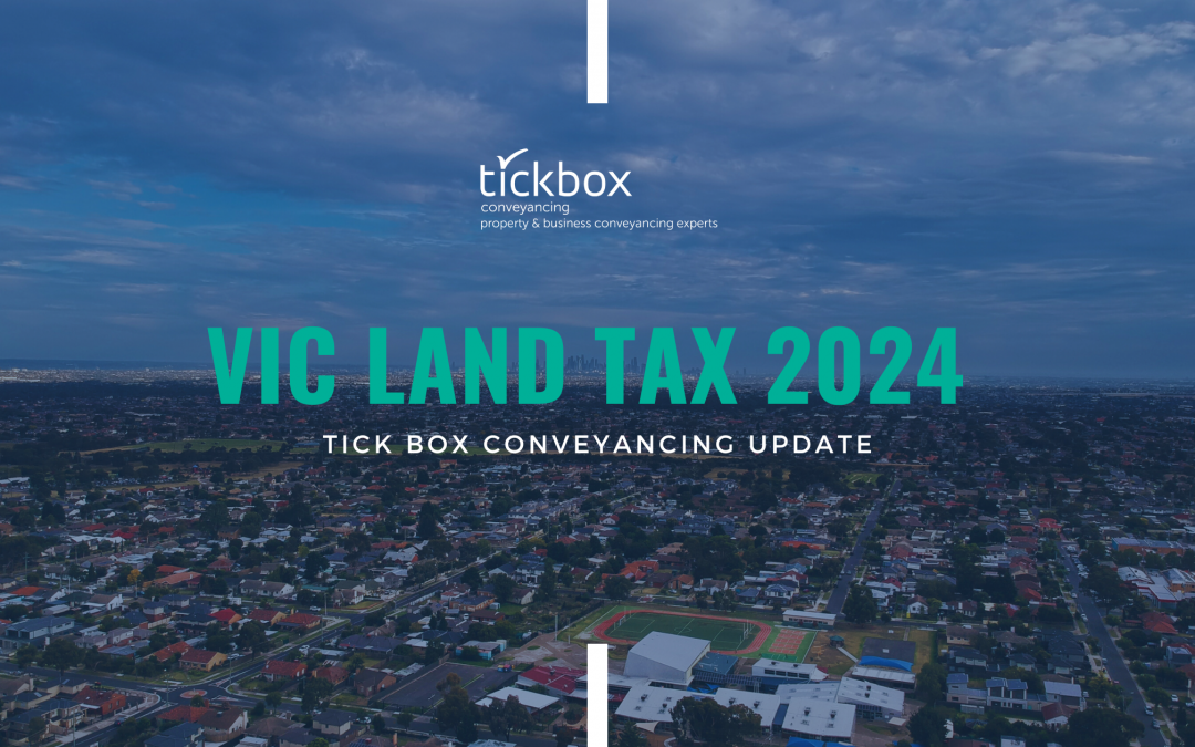 Understanding the 2024 Victorian Land Tax Changes: A Comprehensive Guide